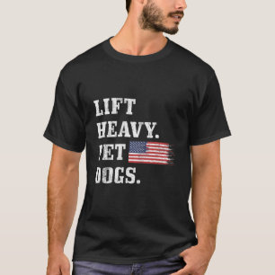 Lift Heavy Pet Dogs Cool Gym T-Shirt