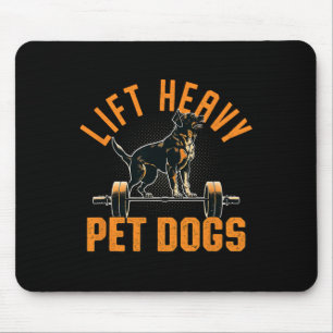 Lift Heavy Pet Dogs Gym Dog Lover Weightlifting Bo Mouse Mat