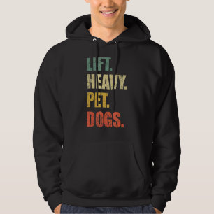 Lift Heavy Pet Dogs Gym Fitness Weight Lifting Hoodie
