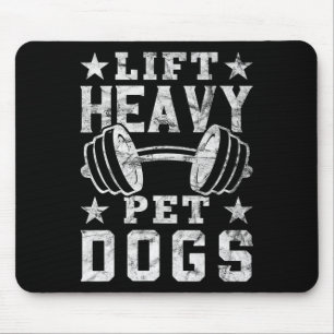 Lift Heavy Pet Dogs Gym For Weightlifters Bodybuil Mouse Mat