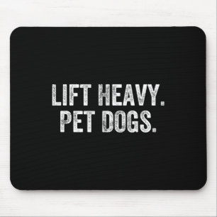 Lift Heavy Pet Dogs Gym Weightlifter Bodybuilder  Mouse Mat