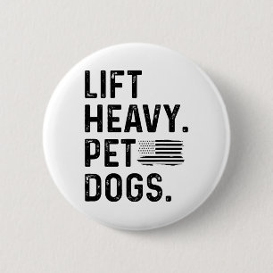 Lift Heavy Pet Dogs Weightlifting Bodybuilding Fit 6 Cm Round Badge