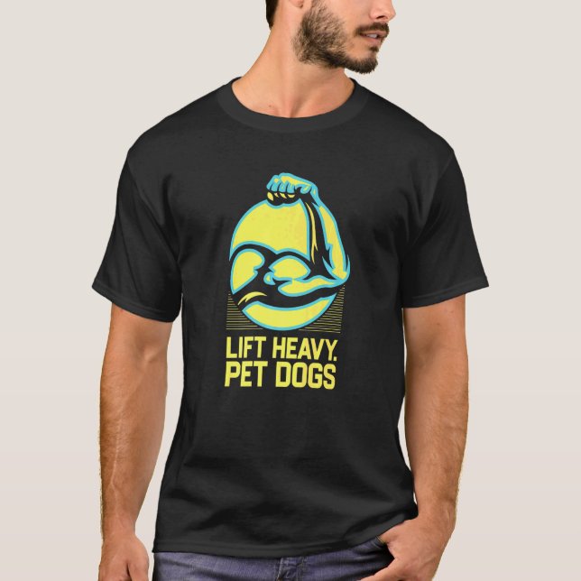 Lift Heavy Pet Dogs  Workout Humour Gym Dog T-Shirt (Front)