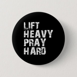 Lift Heavy Pray Hard 6 Cm Round Badge