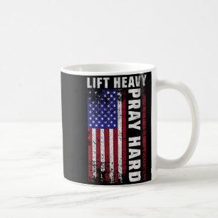 Lift Heavy Pray Hard American Flag Christian Gym Coffee Mug