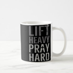 Lift Heavy Pray Hard Christian Gym Faith Coffee Mug