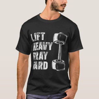 Lift Heavy Pray Hard Christian Gym  family T-Shirt