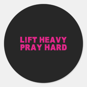 Lift Heavy Pray Hard Fitness Bodybuilding Jesus Fa Classic Round Sticker