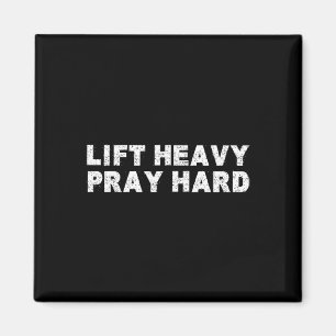 Lift Heavy Pray Hard Fitness Bodybuilding Jesus Fa Magnet