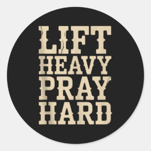 Lift Heavy Pray Hard Gym Christian Gift Jesus Fait Classic Round Sticker
