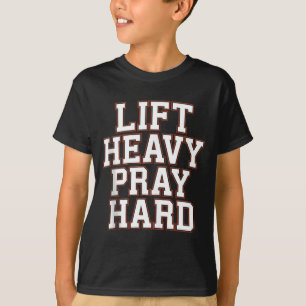 Lift Heavy Pray Hard Gym Christian Gift Jesus Fait T-Shirt