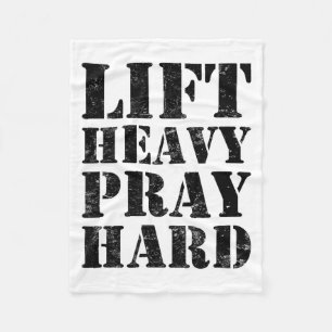 Lift Heavy Pray Hard Gym Christian Quote  Fleece Blanket