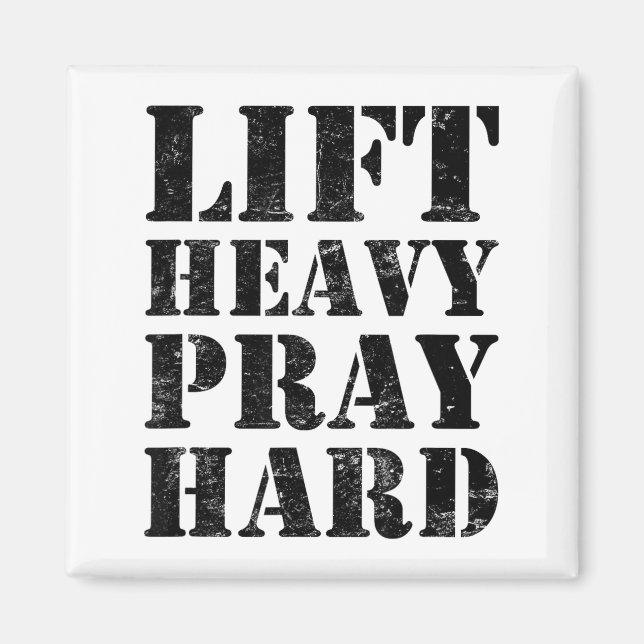 Lift Heavy Pray Hard Gym Christian Quote  Magnet (Front)