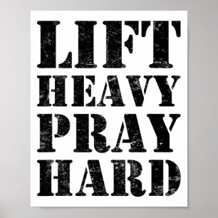 Lift Heavy Pray Hard Gym Christian Quote  Poster
