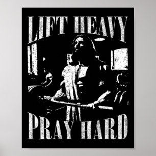 Lift Heavy Pray Hard Gym Jesus Christian For Chris Poster