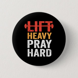 Lift Heavy Pray Hard Gym Workout Christian Weightl 6 Cm Round Badge