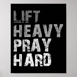 Lift Heavy Pray Hard Motivational Workout Faith Me Poster
