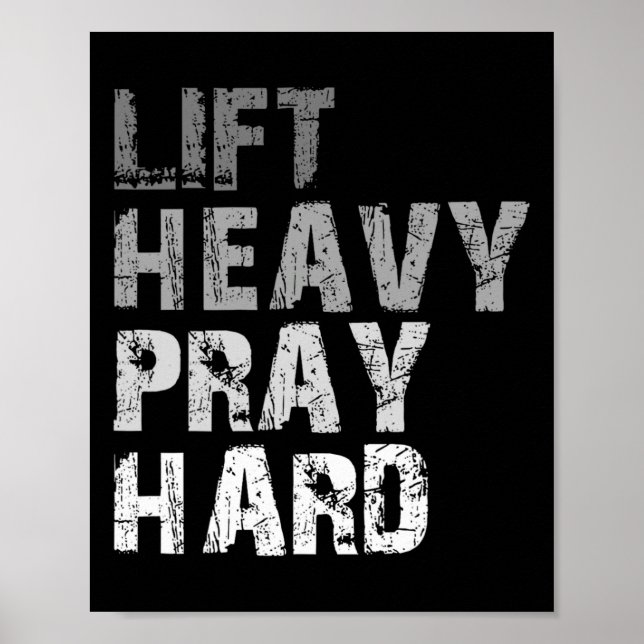 Lift Heavy Pray Hard Motivational Workout Faith Me Poster (Front)
