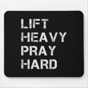 Lift Heavy Pray Hard Weightlifting And Bodybuildin Mouse Mat