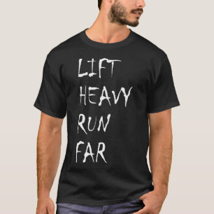 Lift Heavy Run Far Hybrid Sport Fitness Running Bo T-Shirt