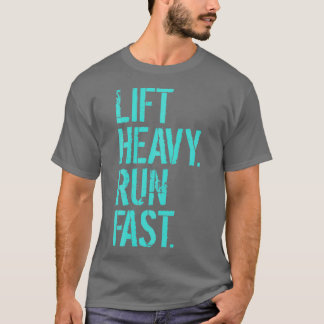 Lift Heavy Run Fast Gym Workout T-Shirt