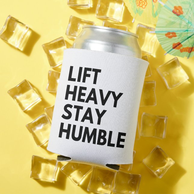 LIFT HEAVY STAY HUMBLE CAN COOLER (In Situ Summer)
