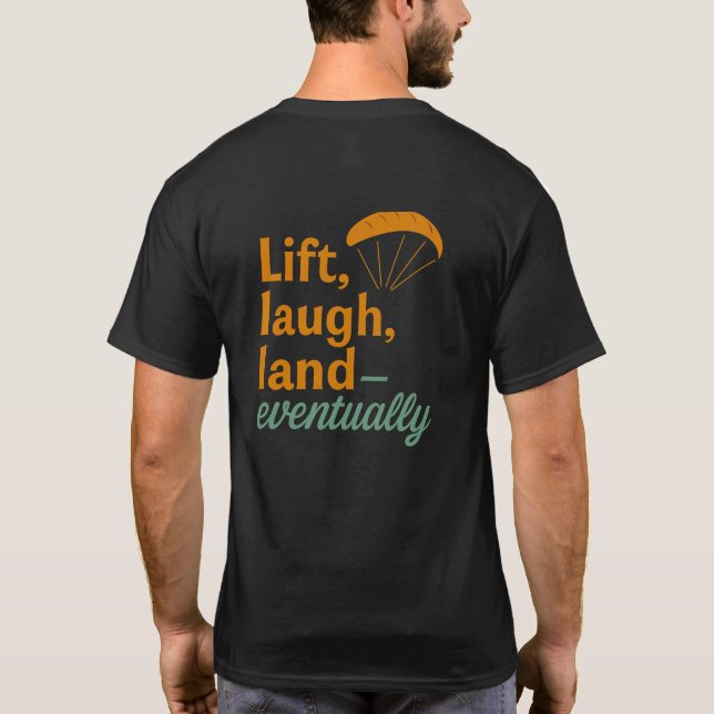 Lift Laugh Land - Eventually  T-Shirt (Back)