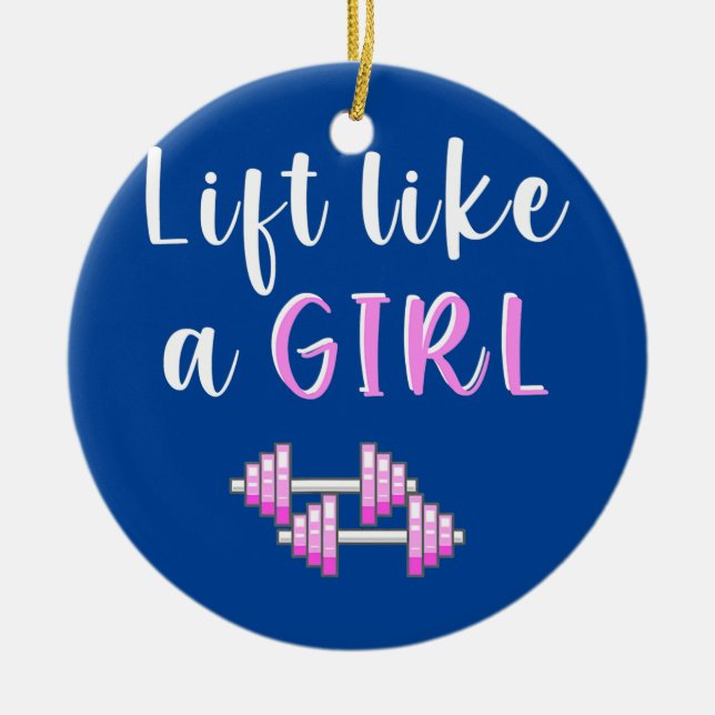 Lift Like a Girl Funny Weightlifting Dumbbell Ceramic Tree Decoration (Front)