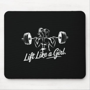Lift Like A Girl - Gym Art Lifting Design For Wome Mouse Mat