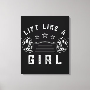 Lift Like a Girl Gym Quote Canvas Print