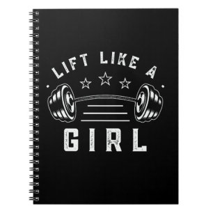 Lift Like a Girl Gym Quote Notebook