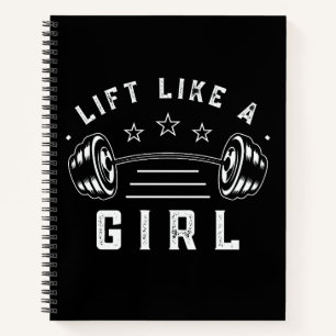 Lift Like a Girl Gym Quote Notebook
