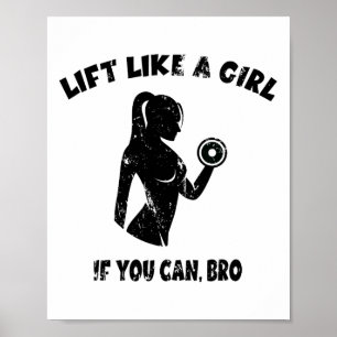 Lift Like A Girl If You Can Bro - Powerlifting Wei Poster