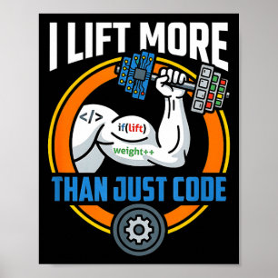 Lift more than code funny programmer developer fit poster