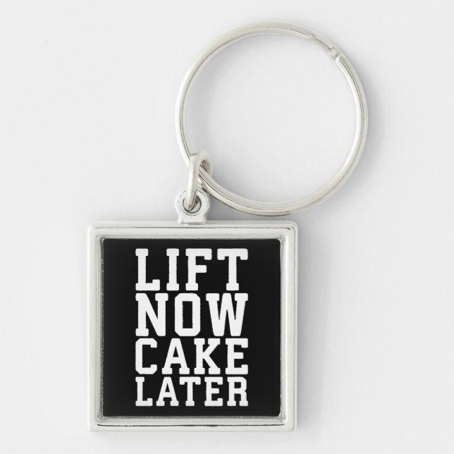 Lift Now, Cake Later - Carbs - Funny Workout Key Ring (Front)