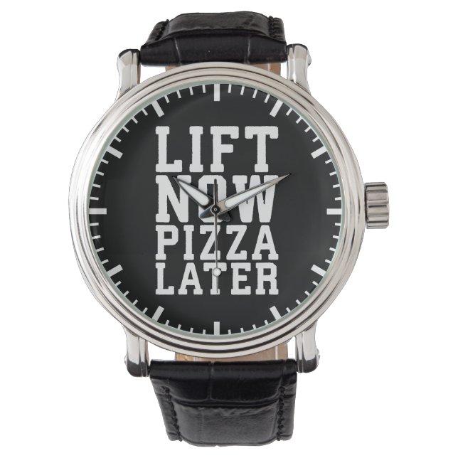 Lift Now, Pizza Later - Funny Novelty Gym Watch (Front)