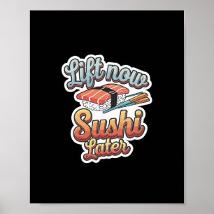 Lift Now Sushi Later Workout Reward Bodybuilding - Poster