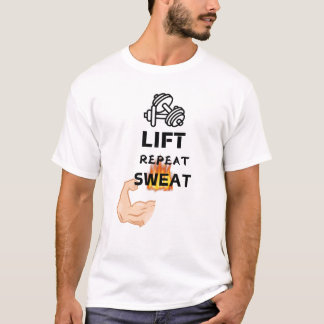 Lift, Repeat, Sweat - Motivational Fitness T-shirt