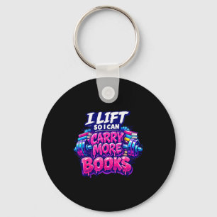 Lift so i can carry more books funny gym reader key ring