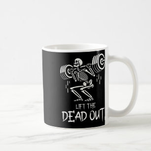 Lift The Dead Funny Halloween Workout Weight Lift Coffee Mug