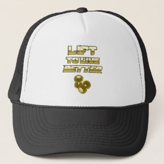 Lift to Live Better 04 Trucker Hat