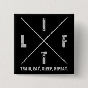 LIFT - Train, Eat, Sleep, Repeat 15 Cm Square Badge