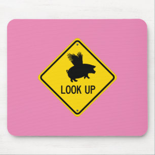 Lift Up Your Eyes For Pigs May Fly Mouse Pad