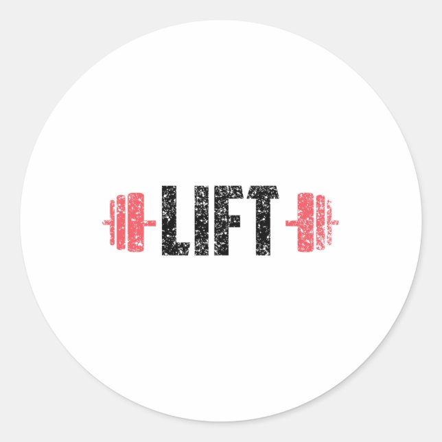 Lift Weightlifting Gym Lifting Workout  Classic Round Sticker (Front)