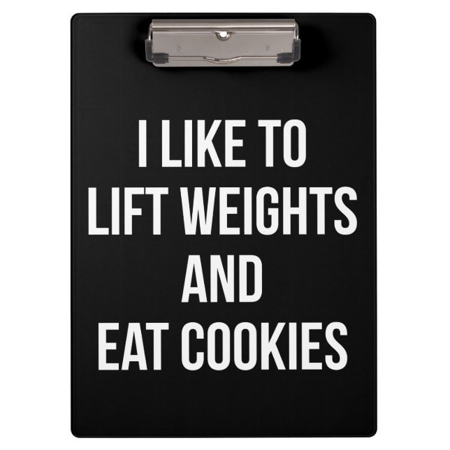 Lift Weights and Eat Cookies- Funny Workout Clipboard (Front)