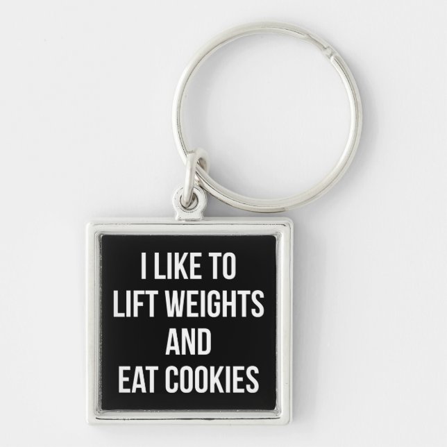Lift Weights and Eat Cookies- Funny Workout Key Ring (Front)