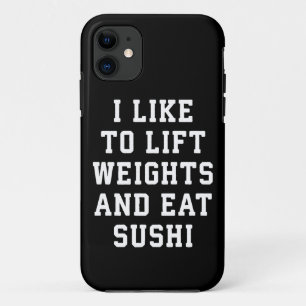 Lift Weights and Eat Sushi - Funny Carbs Novelty iPhone 11 Case