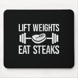 Lift Weights Eat Steaks Fitness And Powerlifting Mouse Mat
