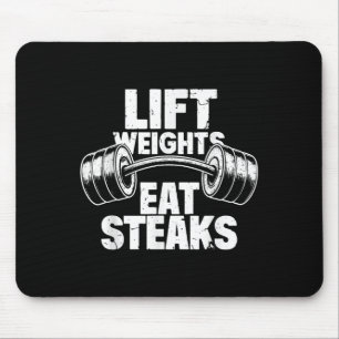 Lift Weights Eat Steaks Funny Gym Fitness Motivati Mouse Mat