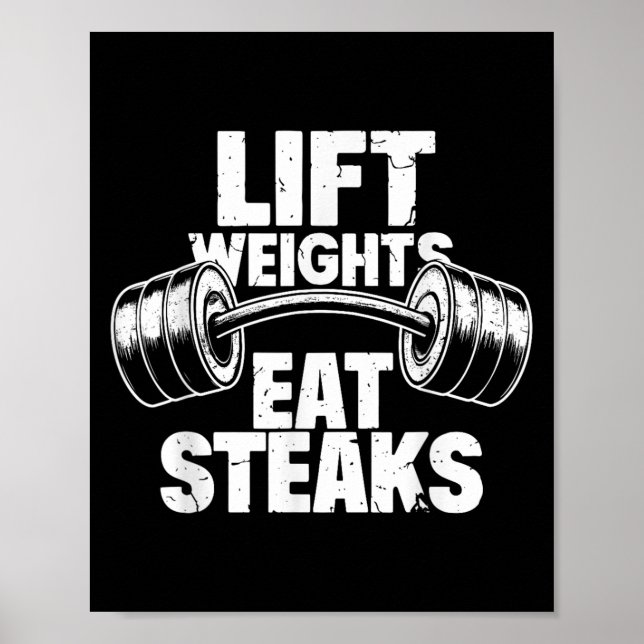 Lift Weights Eat Steaks Funny Gym Fitness Motivati Poster (Front)